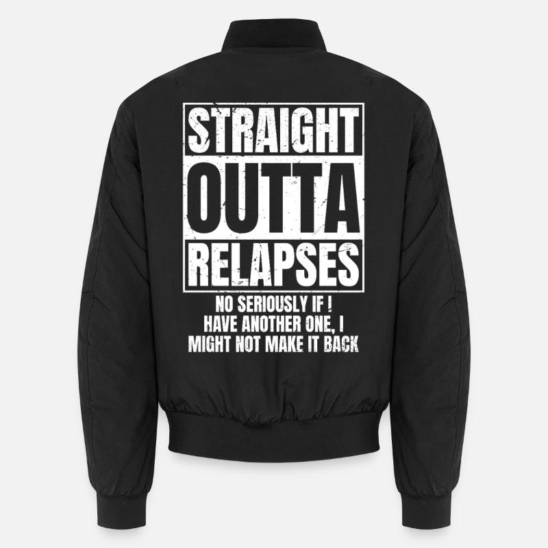 STRAIGHT OUTTA Relapses - Unisex Bomber Jacket - black