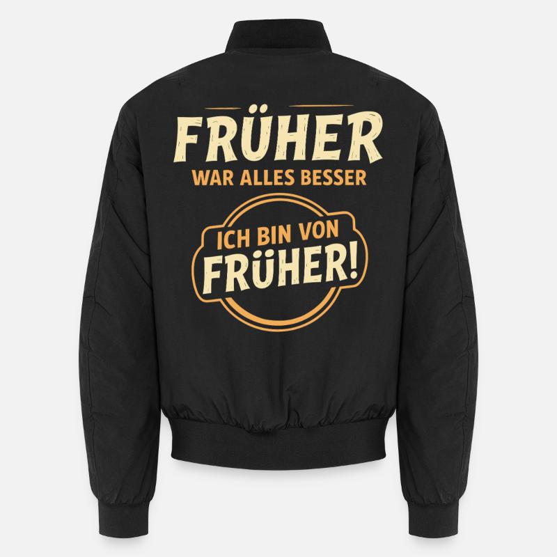 Früher war alles besser Spruch - Unisex Bomberjacke - Schwarz