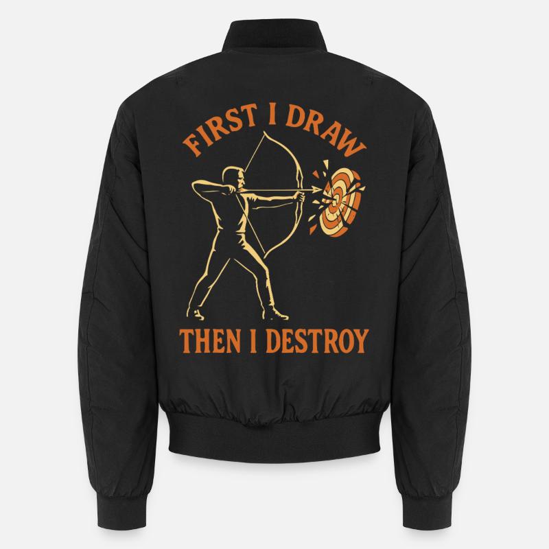 First I pull and then I destroy archery Unisex Bomber Jacket
