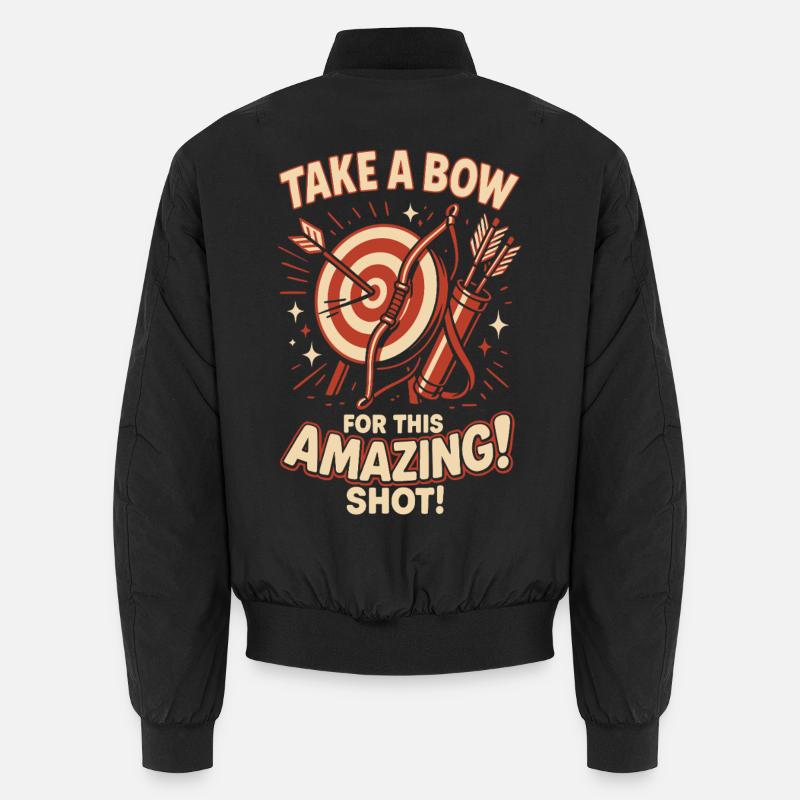 Bogenschütze Take A Bow For This Amazing Shot Unisex Bomberjacke