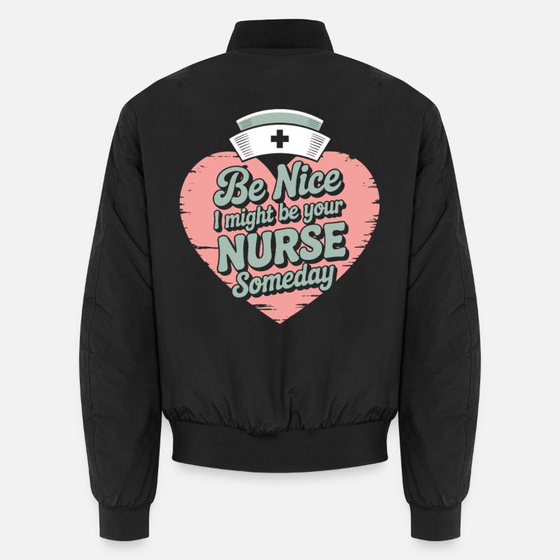 Sei Nett Ich Könnte Deine Krankenschwester Sein Unisex Bomberjacke