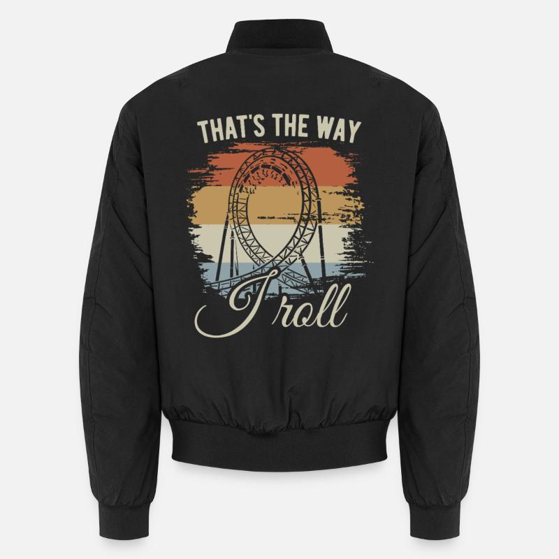 That's the way I roll - Achterbahn - Looping Unisex Bomberjacke