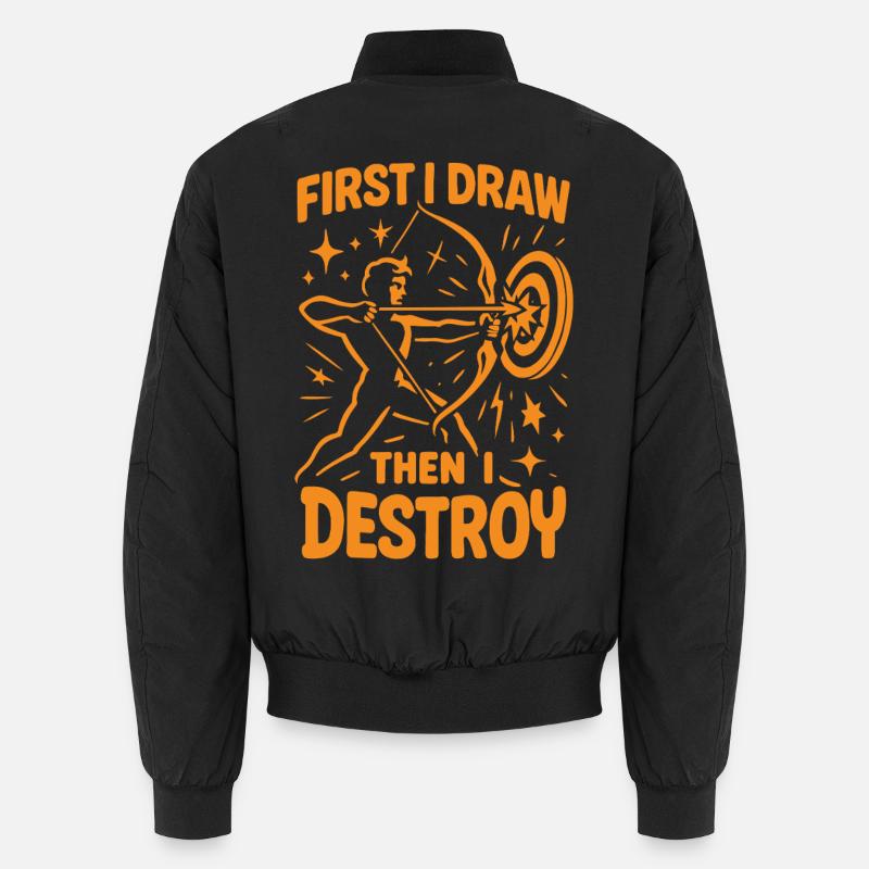 Erst Ziehe Ich, Dann Zerstöre Ich Bogenschießen Unisex Bomberjacke