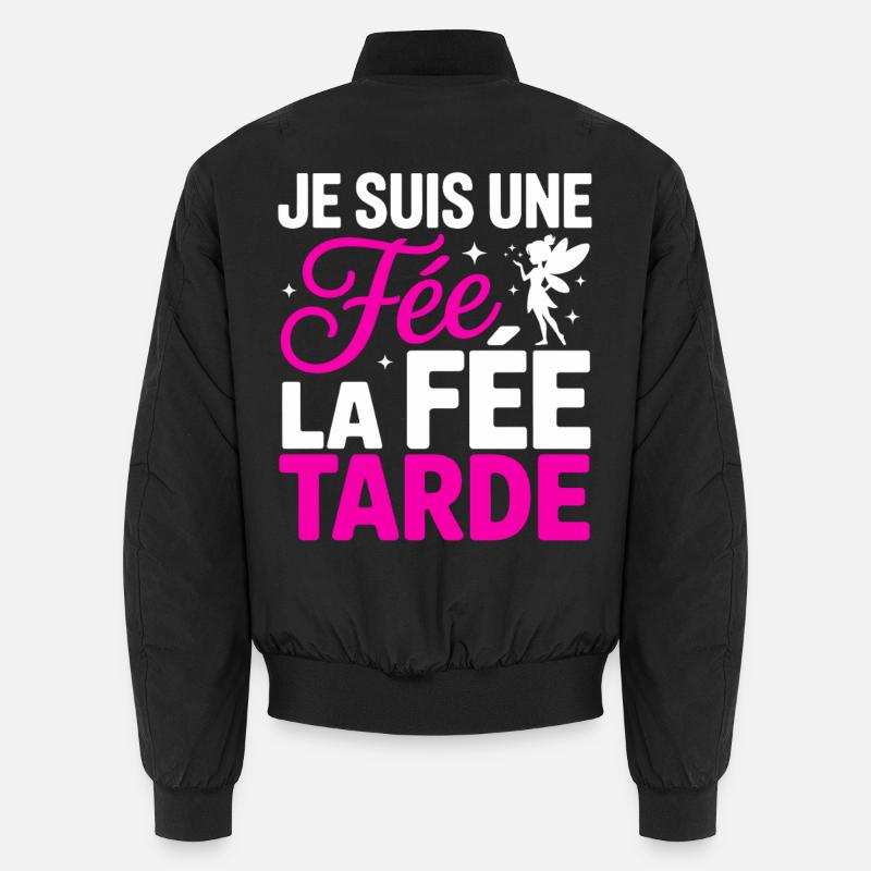 Ich bin eine Fee Die Fee Tarde Humor Frau Unisex Bomberjacke