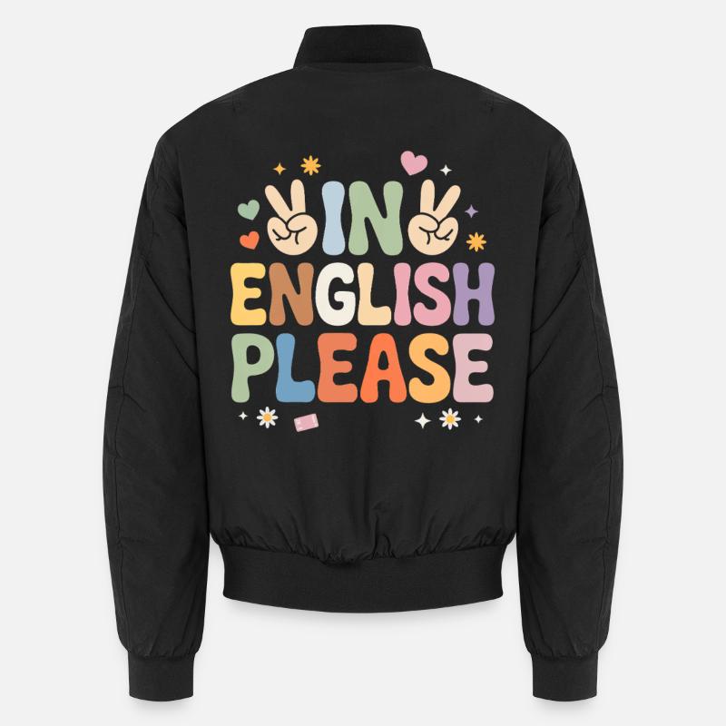 En anglais S’il vous plaît Professeur d’anglais Professeur d’anglais Bomber unisexe