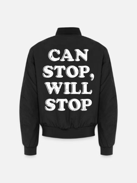 CAN STOP WILL STOP not can't won't don't funny - Unisex Bomberjacke - Schwarz