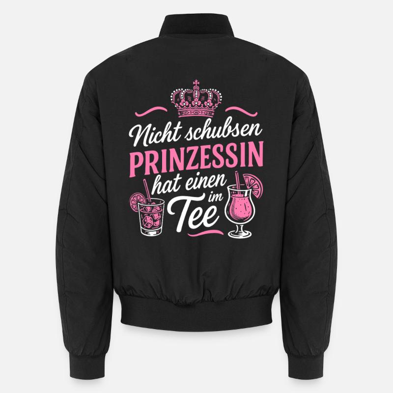 Nicht schubsen Prinzessin hat einen im Tee - JGA Unisex Bomberjacke