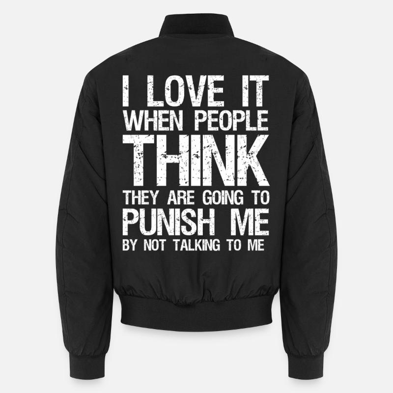 I love it when people think they are going Unisex Bomber Jacket