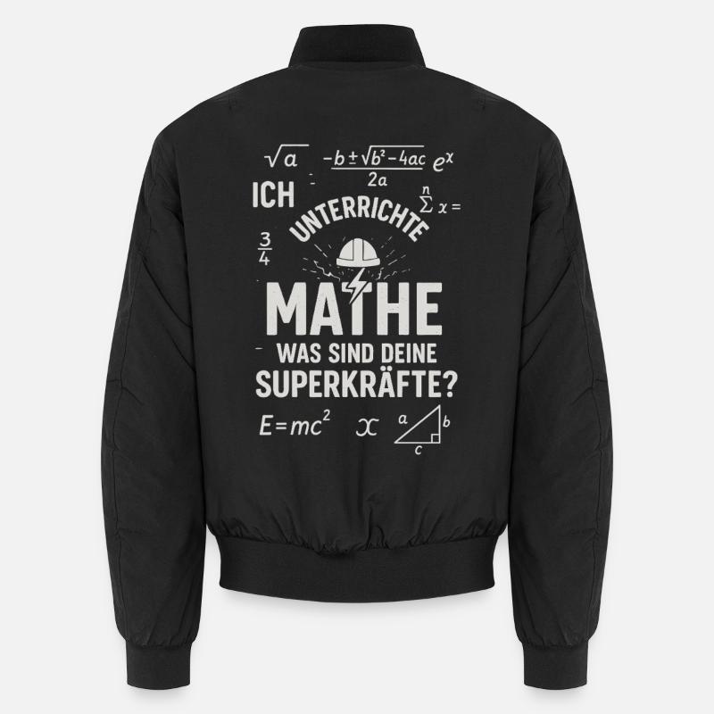 Mathe Superkräfte – Ich unterscheide Mathe Lehrer Unisex Bomberjacke