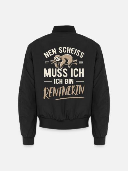 Nen Scheiss muss ich ich bin Rentnerin - 2025 - Unisex Bomberjacke - Schwarz