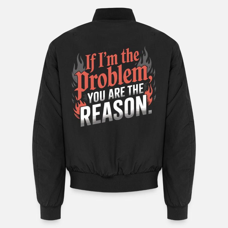 If I'm The Problem You Are The Reason Resilience Unisex Bomber Jacket