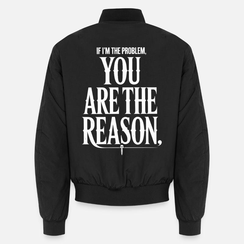 If I'm The Problem You Are The Reason Resilience Unisex Bomber Jacket