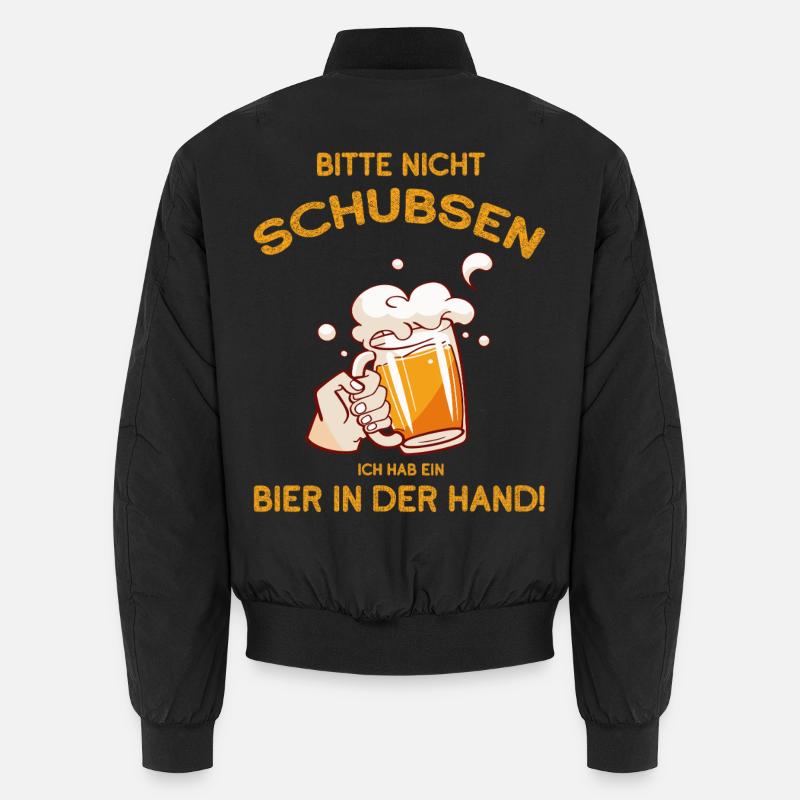 Bitte nicht schubsen hab ein Bier in der Hand Unisex Bomberjacke