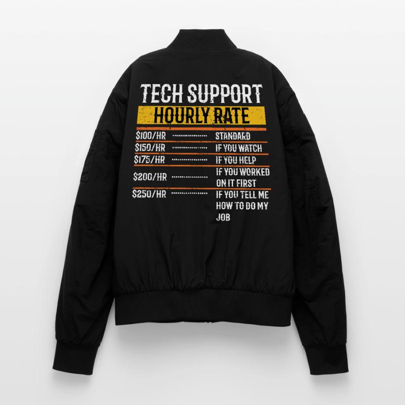 Tech Support Hourly Rate Programmer Technical Unisex Bomber Jacket