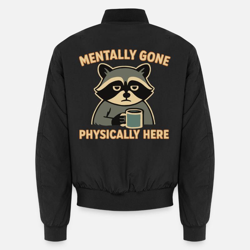 Geistig körperlich verschwunden hier Waschbär-Humor Unisex Bomberjacke