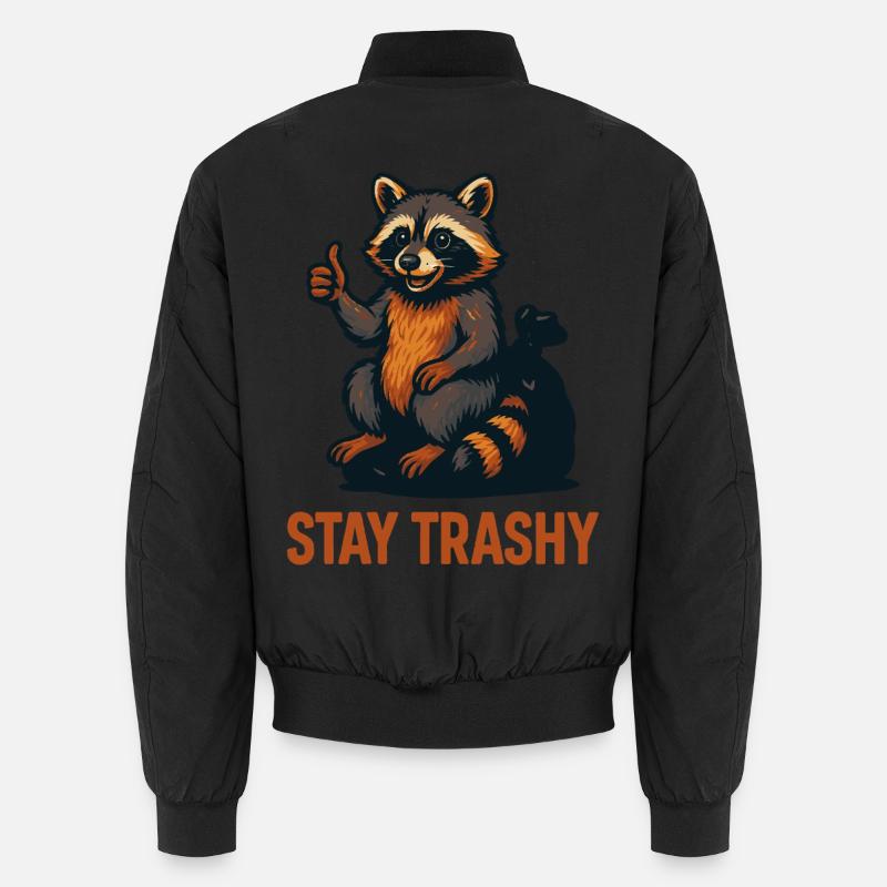 Restez trash raton laveur Meme Humour Citation Bomber unisexe
