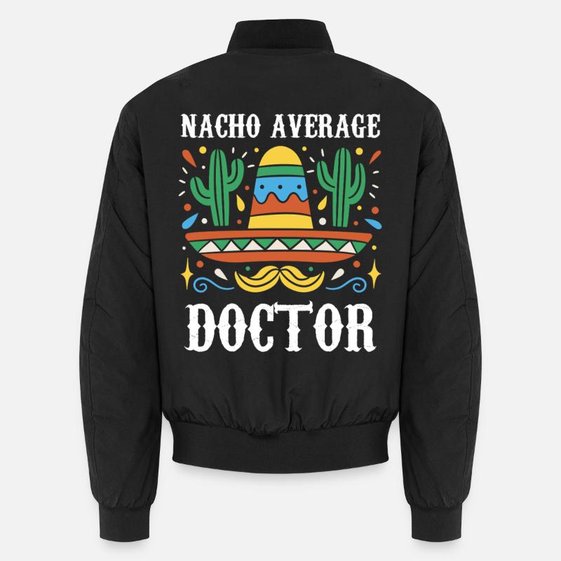 Nacho Average Doctor - Unisex Bomber Jacket - black