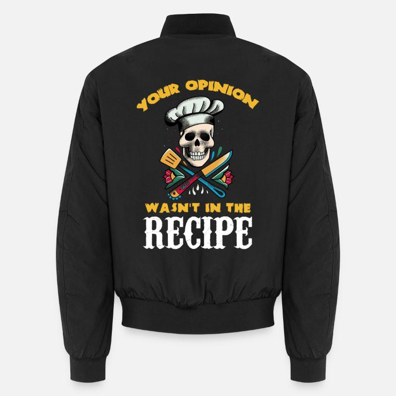 Votre avis n’était pas dans la recette Bomber unisexe