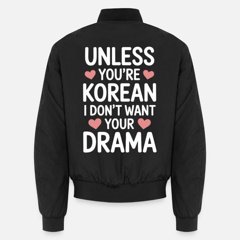 K-Drama Drame coréen : à moins que vous ne soyez coréen Bomber unisexe