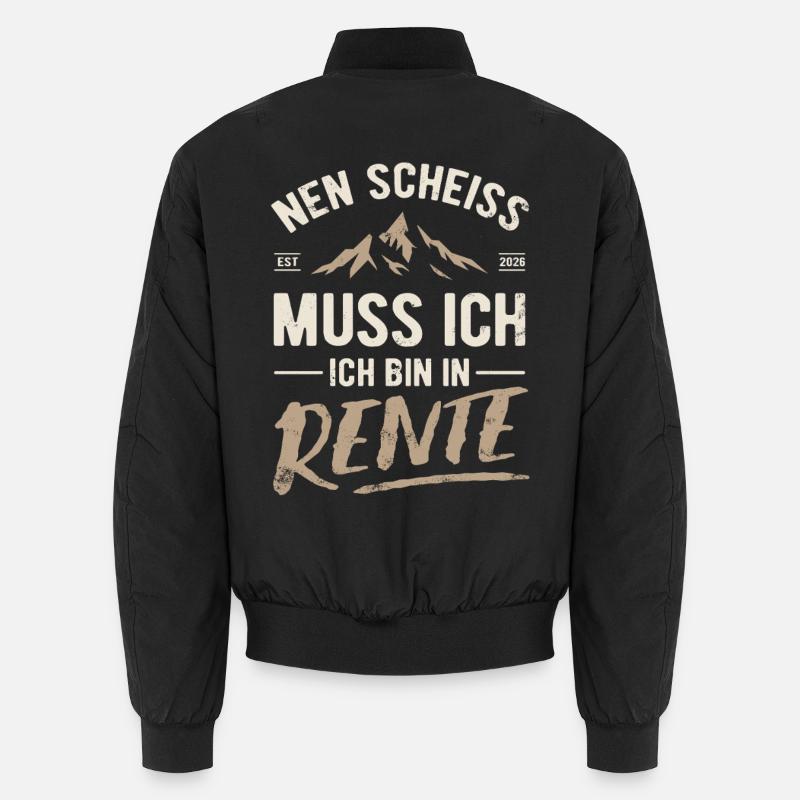 Nen Scheiss muss ich, ich bin in Rente 2026 Unisex Bomberjacke