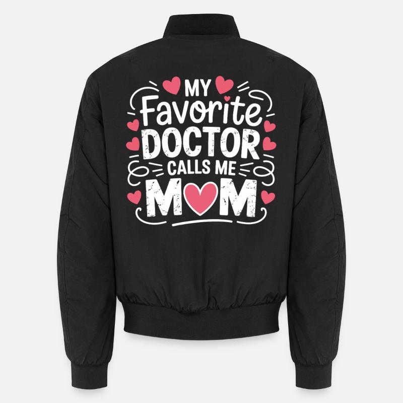 Mon médecin préféré m’appelle maman Bomber unisexe