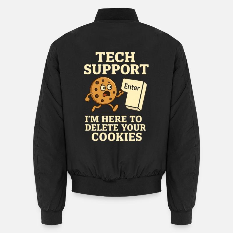 Tech Support I'm Here To Delete Your Cookies Unisex Bomberjacke