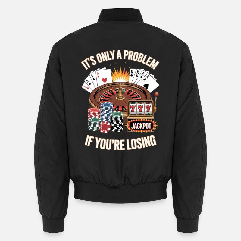 It's Only A Problem If You're Losing Unwearable Unisex Bomberjacke