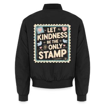 Menschlichkeit Let Kindness Be The Only Stamp - Unisex Bomberjacke - Schwarz - Hinten - AI Model Male 185 light (185cm)