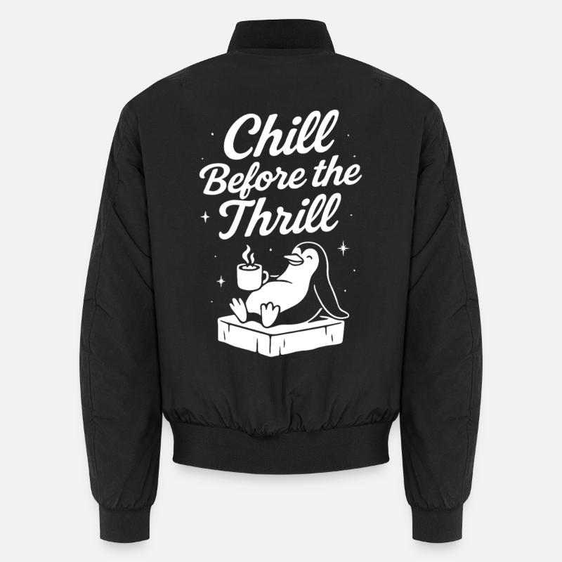 Chill Before The Thrill Penguin Fun Holiday Unisex Bomber Jacket