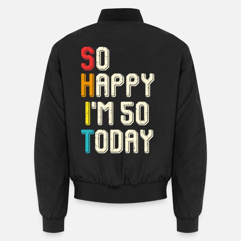 So happy 50 today - Unisex Bomber Jacket - black