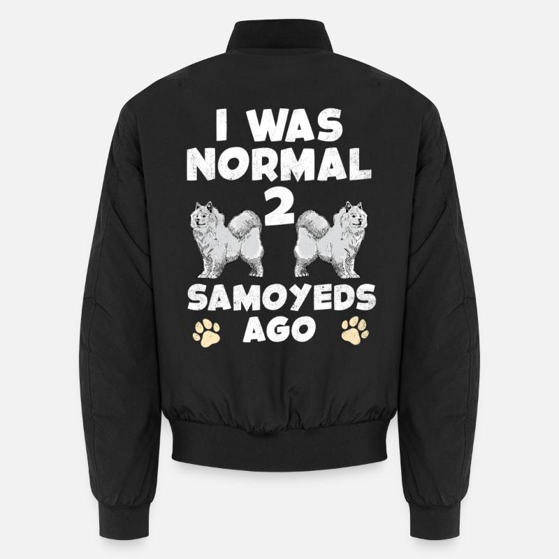 I was normal in front of 2 Samoyeds Unisex Bomber Jacket