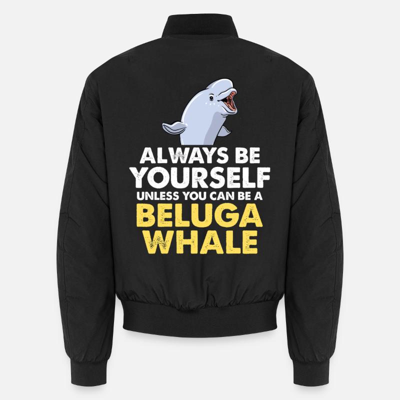 Be Yourself – Beluga Saying Unisex Bomber Jacket