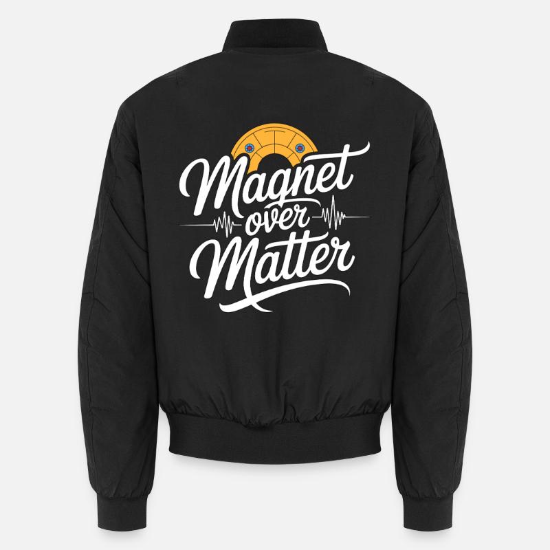 MRI Tech Magnet Over Matter Radiographer Rad Tech Unisex Bomberjacke