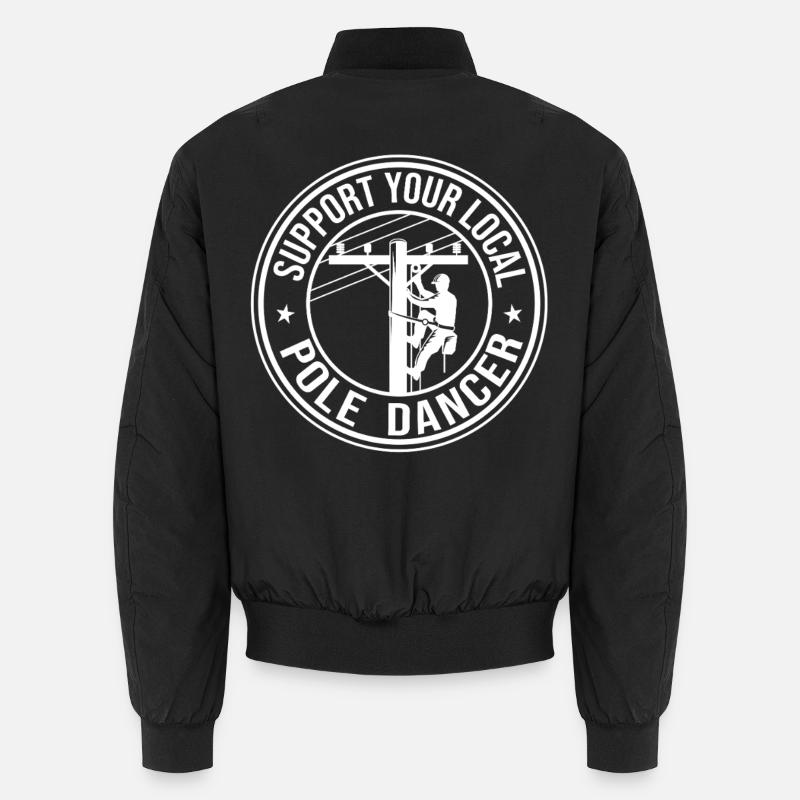 Support Your Local Pole Dancer Lineman Electrician Bomber unisexe