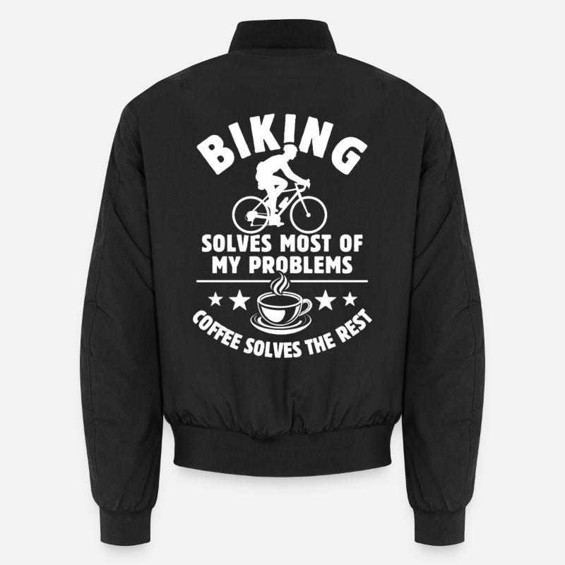 Biking solves most of my Problems Coffee Gift Unisex Bomber Jacket