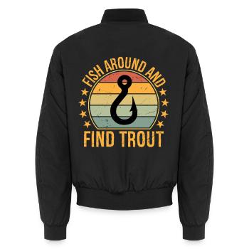 Fish Around and Find Trout  - Unisex Bomberjacke - Schwarz - Hinten - AI Model Male 185 light (185cm)