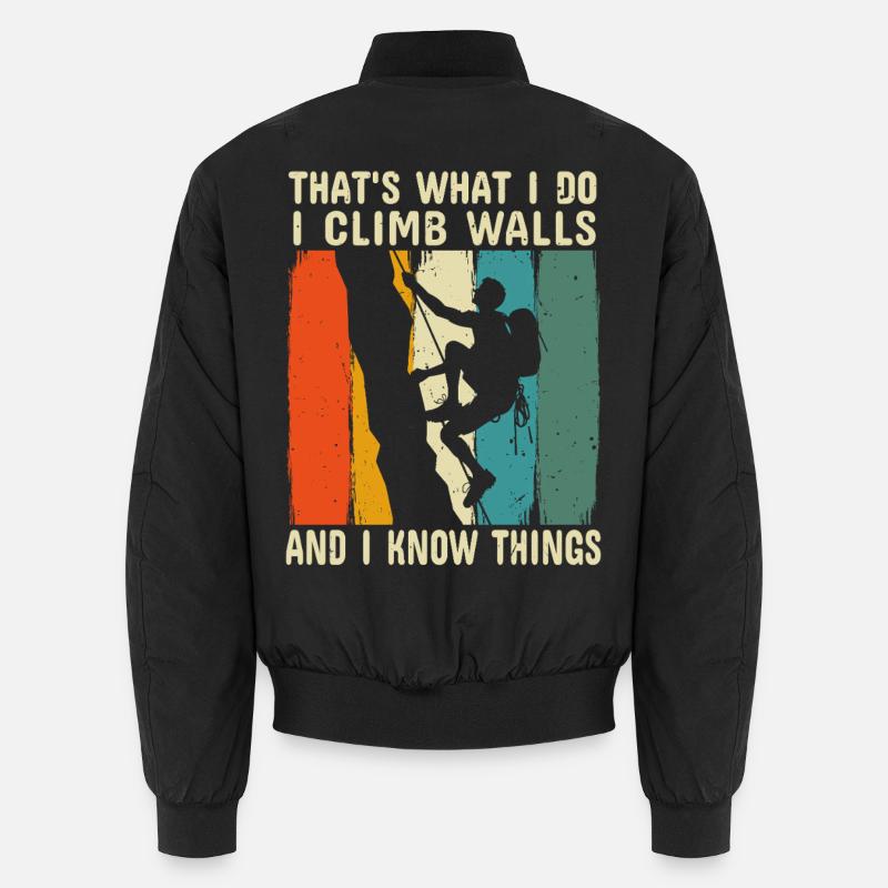 Ich klettere an Wänden und weiß Dinge, Kletterer, Kletterer. Unisex Bomberjacke
