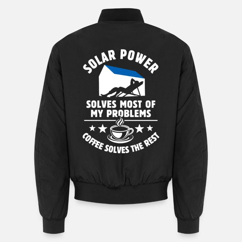 Solar Power solves most of my Problems - Kaffee Unisex Bomberjacke