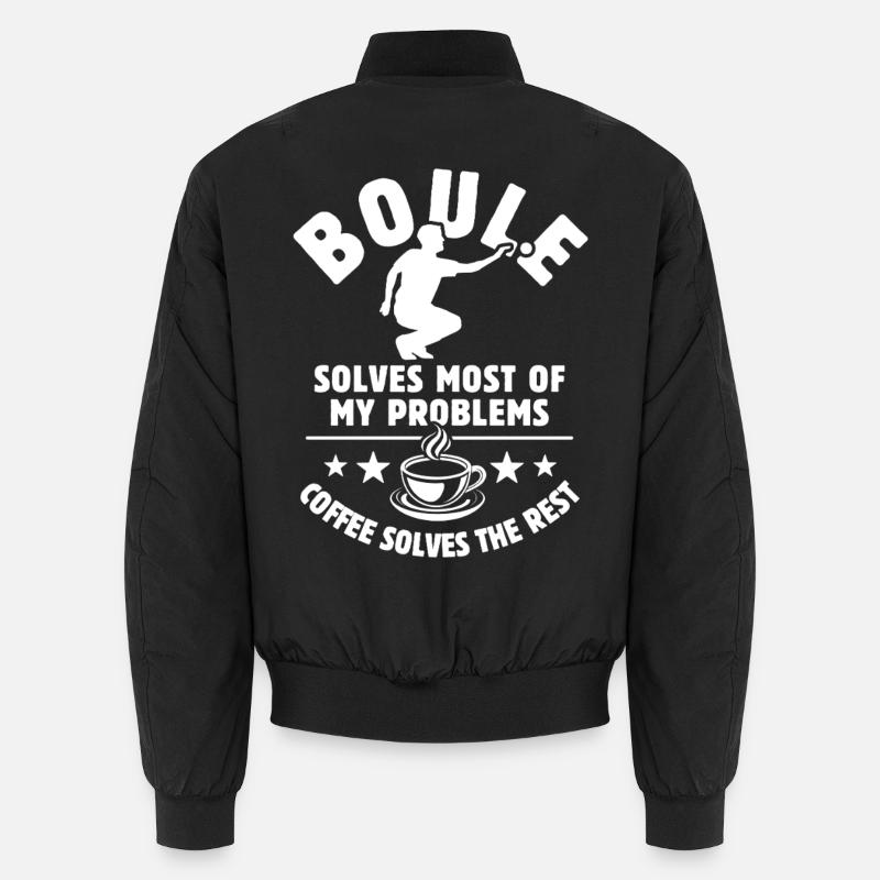 Boule solves most of my Problems - Kaffee Geschenk Unisex Bomberjacke