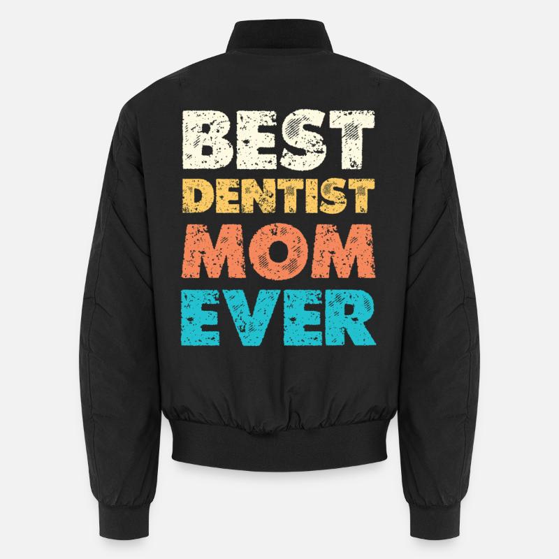 Best Dentist Mom - Unisex Bomber Jacket - black