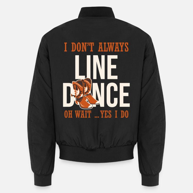 I don't always line dance - Unisex Bomber Jacket - black