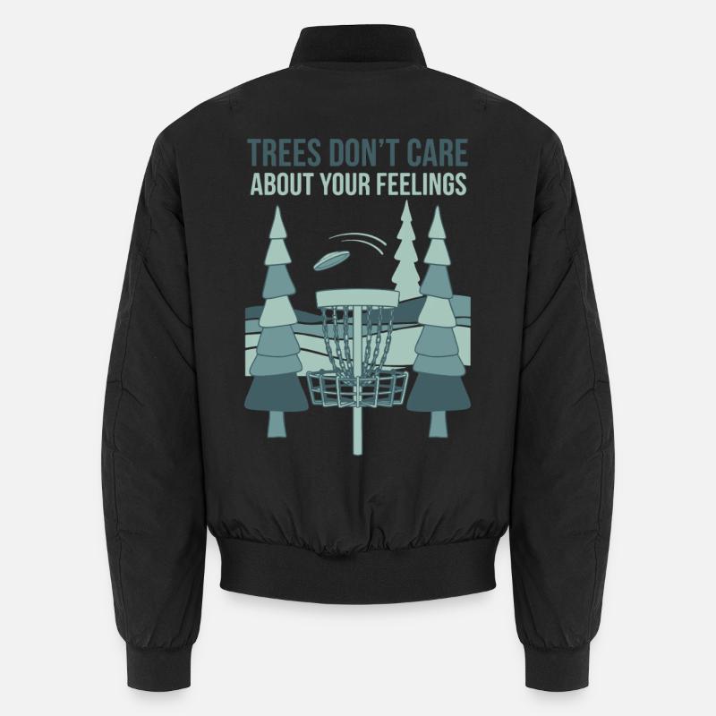 Trees Dont Care About Your Feelings Disc Golf Unisex Bomber Jacket