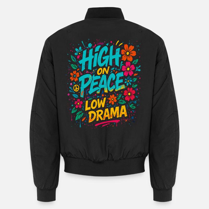 high on peace, low drama spruch - Unisex Bomberjacke - Schwarz