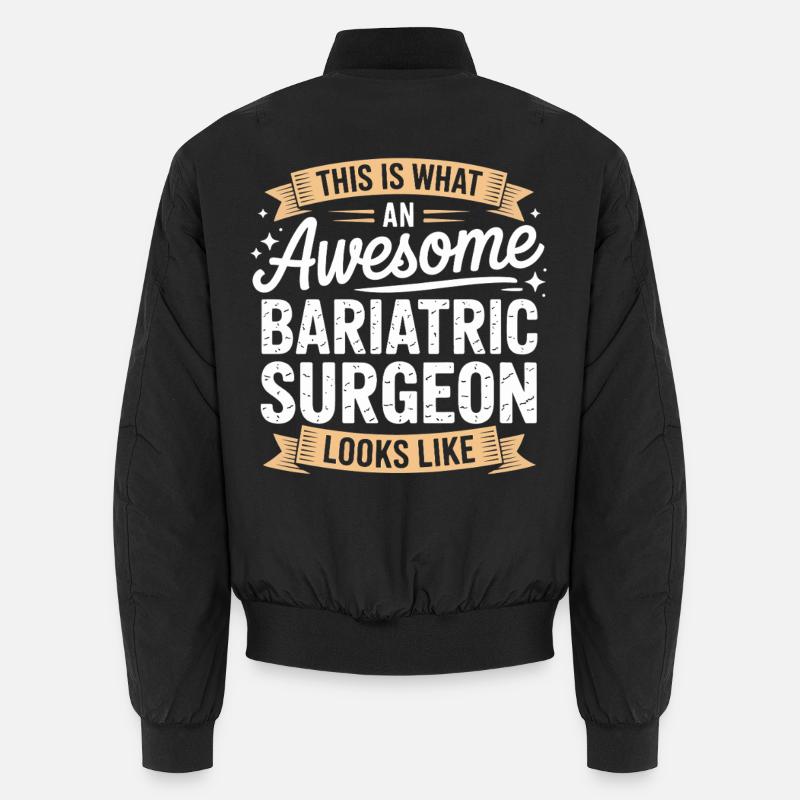 Bariatric Surgeon Look – Awesome - Unisex Bomber Jacket - black