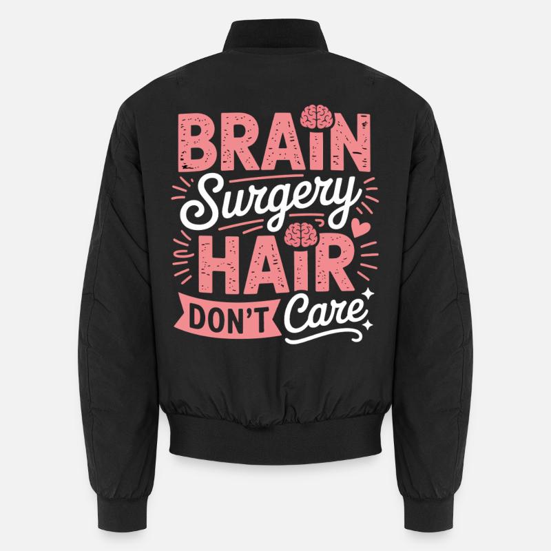 Brain Surgery Hair Don't Care - Unisex Bomber Jacket - black