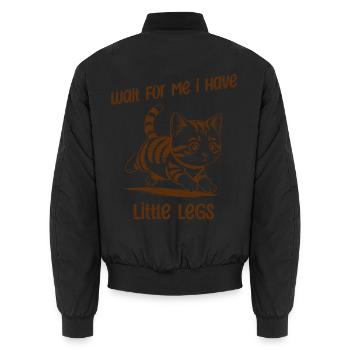 Wait for me I have little Legs - Lustige Katze - Unisex Bomber Jacket - black - Back - AI Model Male 185 light (185cm)