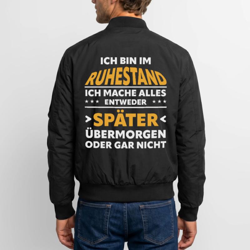 Ruhestand Spruch: Alles Später Oder Gar Nicht Unisex Bomberjacke