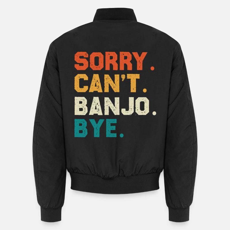Sorry Can't Banjo Bye - Unisex Bomberjacke - Schwarz