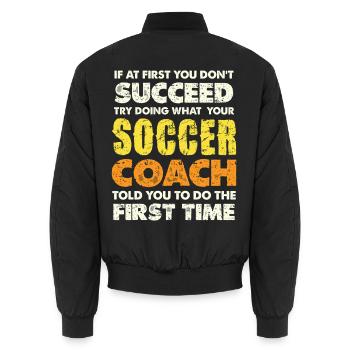 If you fail, follow the Soccer Coach - Unisex Bomber Jacket - black - Back - AI Model Male 185 light (185cm)