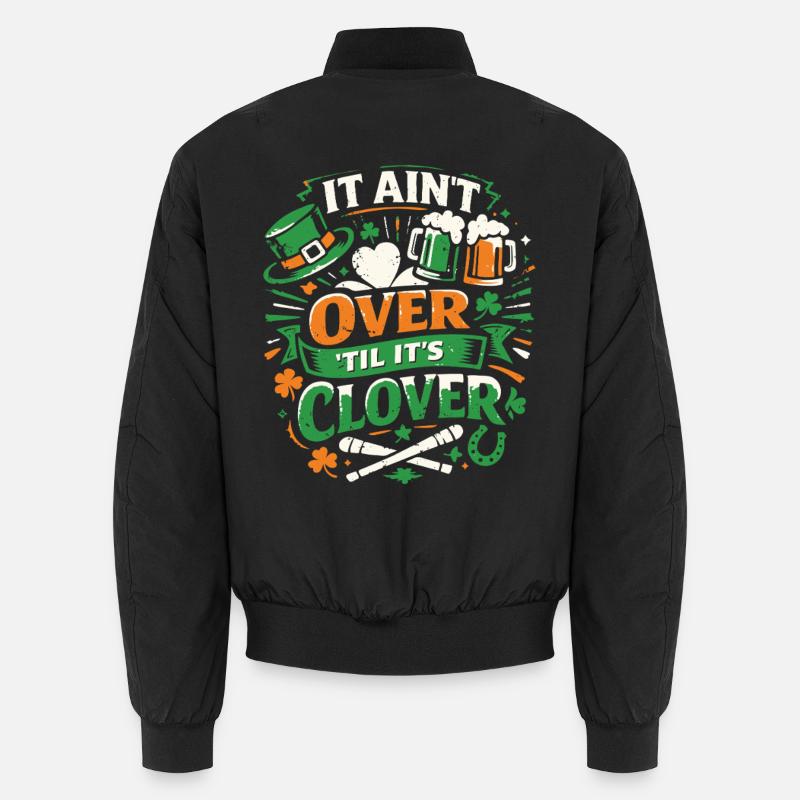 It ain't over til it's clover | St Patrick's Day Unisex Bomber Jacket